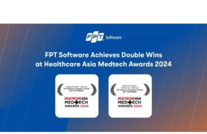 Perangkat Lunak FPT Meraih Kemenangan Ganda di Healthcare Asia Medtech Awards 2024